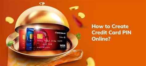 How to Create Credit Card Pin Online .